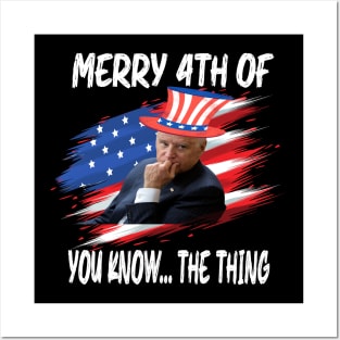 Merry 4th The Thing You Know Biden Meme Posters and Art